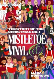 Mistletoe & Vinyl: The Story of the Christmas No. 1 (Marc Burrows)