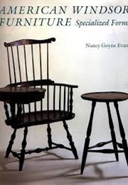 American Windsor Furniture: Specialized Forms (Nancy Goyne Evans)