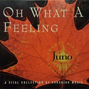 Oh What a Feeling: A Vital Collection of Canadian Music