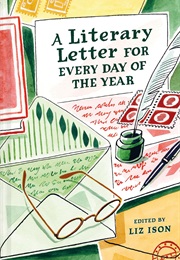 A Literary Letter for Every Day of the Year (Liz Ison)
