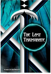 The Last Triumvirate (Karen C.P. Mcdermott)