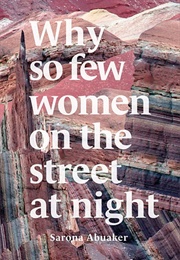 Why So Few Women on the Street at Night (Sarona Abuaker)