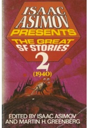 Isaac Asimov Presents the Great SF Stories 2: 1940 (Edited by Isaac Asimov & Martin H. Greenberg)