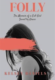 Folly (Kelsey Daniels)