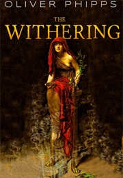The Withering (Oliver Phipps)