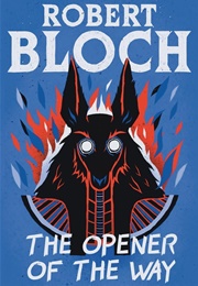 The Opener of the Way (Robert Bloch)