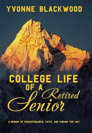 College Life of a Retired Senior (Yvonne Blackwood)