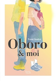 Oboro & Moi (Taine Inukai)