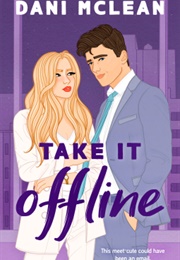 Take It Offline (Dani McLean)