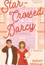 Star-Crossed Darcy (Sarah Deeham)