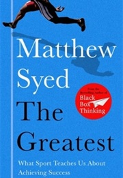 The Greatest: The Quest for Sporting Perfection (Matthew Syed)