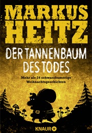 Der Tannenbaum Des Todes (Markus Heitz)