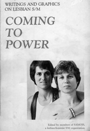 Coming to Power: Writing and Graphics on Lesbian S/M (Samois)