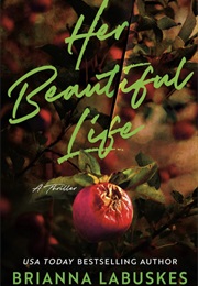 Her Beautiful Life (Brianna Labuskes)