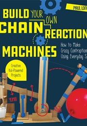 Build Your Own Chain Reaction Machines (Paul Long)