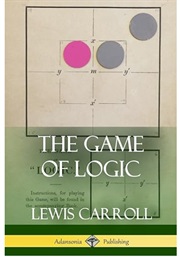 The Game of Logic (Lewis Carroll)
