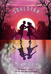 Soulstar (The Kingston Cycle #3) (C.L. Polk)