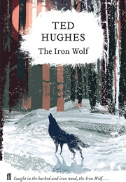 The Iron Wolf (Ted Hughes)