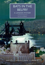 Bats in the Belfry (Lorac, E.C.R.)