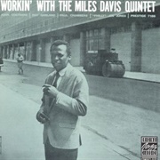 Workin' With the Miles Davis Quintet