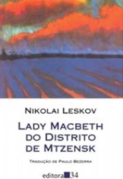 Lady MacBeth Do Distrito De Mtzenski (Nikolai Leskov)