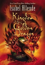 Kingdom of the Golden Dragon (Isabel Allende)