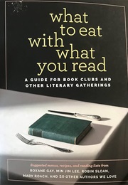 What to Eat With What You Read (Samantha Schoech)