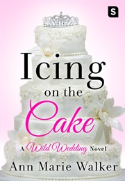 Icing on the Cake (Ann Marie Walker)