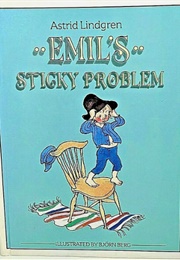 Emil's Sticky Problem (Astrid Lindgren)