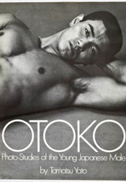 Otoko: Photo-Studies of the Young Japanese Male (Tamotsu Yato)
