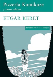 Pizzería Kamikaze Y Otros Relatos (Etgar Keret)