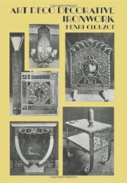 Art Deco Decorative Ironwork (Henri Clouzot)