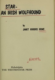 Star- An Irish Wolfhound (Janet Rogers Howe)