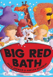 Big Red Bath (Julia Jarman & Adrian Reynolds)