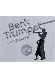 Ben's Trumpet (Rachel Isadora)