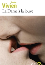 La Dame À La Louve (Renée Vivien)