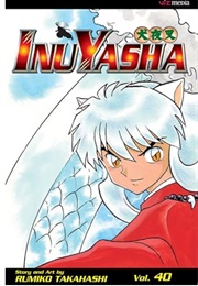 Inuyasha Vol 40 (Rumiko Takahashi)