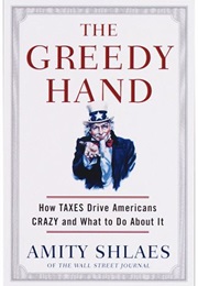 The Greedy Hand (Amity Shlaes)