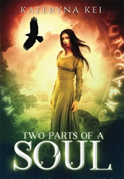 Two Parts of a Soul (Kateryna Kei)