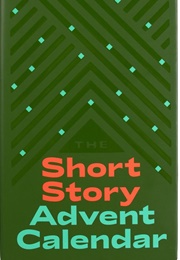 The Short Story Advent Calendar (Various)