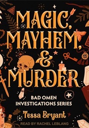 Magic, Mayhem, & Murder (Tessa Bryant)