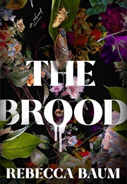 The Brood (Rebecca Baum)