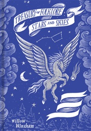 Treasury of Folklore: Stars and Skies (Willow Winsham)