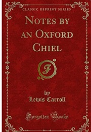 Notes by an Oxford Chiel (Lewis Carroll)