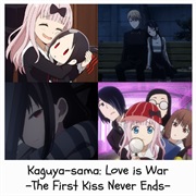 Kaguya-Sama: Love Is War - First Kiss Never Ends