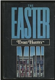 The Easter Man (A Play) and Six Stories (Evan Hunter)