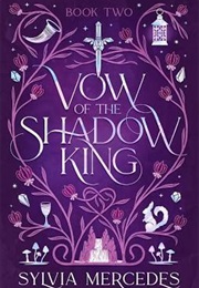 Vow of the Shadow King (Sylvia Mercedes)