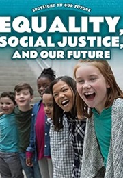 Equality, Social Justice, and Our Future (Sabrina Adams)