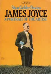 James Joyce: A Portrait of the Artist (Davies, Stan Gebler)