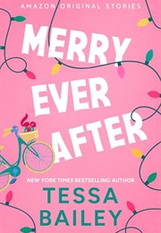 Merry Ever After (Tessa Bailey)